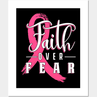 Faith Over Fear Breast Cancer Warrior Patient Supporter Posters and Art